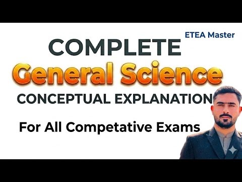 Complete General Science Course for All Competitive Examinations | Full Syllabus Coverage