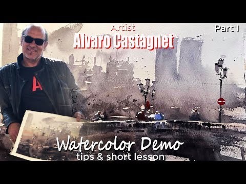 Alvaro Castagnet Watercolor Demo and İmportant Tips Part 01
