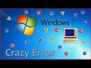 Windows 7 Crazy Error