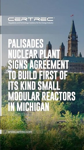 PALISADES NUCLEAR PLANT SIGNS AGREEMENT TO BUILD FIRST OF ITS KIND SMALL MODULAR REACTOR IN MICHIGAN