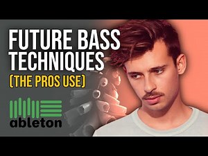 5 Future Bass Tips And Tricks - How To Make Future Bass In Ableton