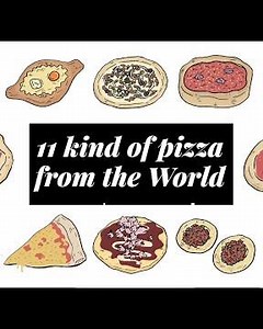 11 Different Kinds of Pizza from Around the World