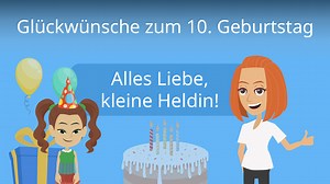 Glückwünsche zum 10. Geburtstag • Sprüche fürs Geburtstagskind