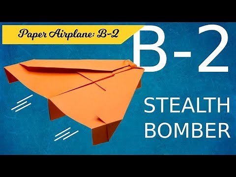 B2 Stealth Bomber » How to a Paper Airplaine