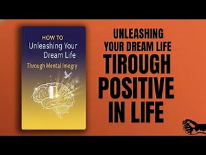 The Power of Visualization: Unleashing Your Dream Life Through Mental Imagery (Audiobook)