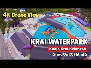 KRAI WATERPARK | TAMAN TEMA AIR KUALA KRAI | TEMPAT WAJIB SINGGAH DI KUALA KRAI