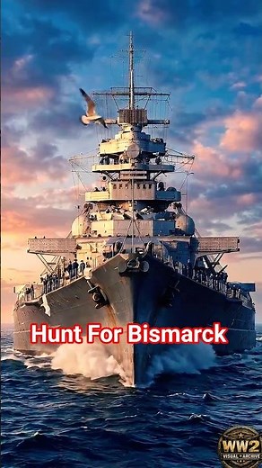 Hunt For Bismarck: The Royal Navy’s Greatest Chase #warships