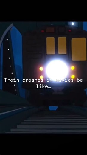 Train crashes in movies be like…