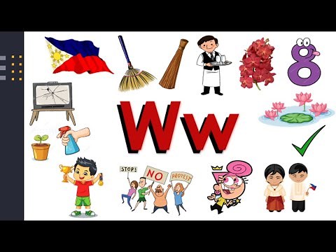 LETRANG W - MGA SALITANG NAGSISIMULA SA LETRANG Ww / TUNOG NG ALPABETONG FILIPINO