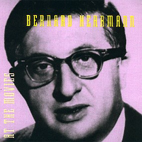 Bernard Herrmann - Bernard Herrmann At The Movies