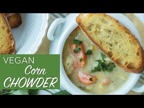 VEGAN CORN CHOWDER RECIPE | Easy vegan soup recipe | The Edgy Veg
