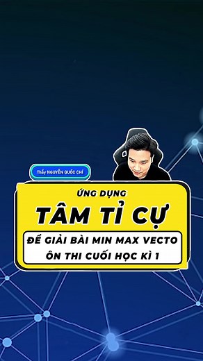 Giải bài Min Max Vecto bằng Tâm Tỉ Cự - Toán 12