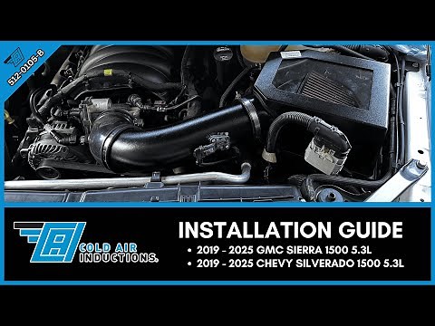 How to Install a Cold Air Inductions Intake on a 2019–2025 Silverado or Sierra 1500 (5.3L/6.2L V8)