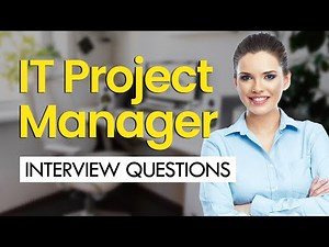 IT Project Manager Interview Questions & Answers (LAND YOUR DREAM JOB)