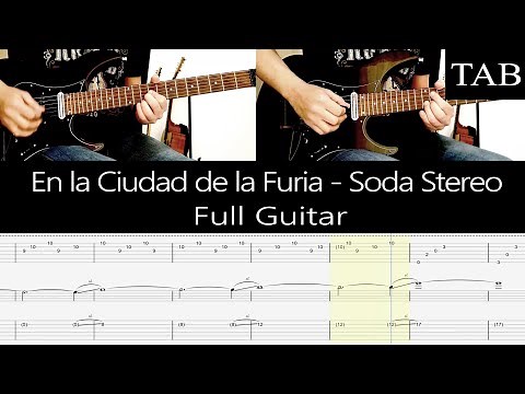 EN LA CIUDAD DE LA FURIA - Soda Stereo (Gustavo Cerati): FULL cover guitarra + TAB