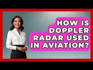 How Is Doppler Radar Used In Aviation? - Tactical Warfare Experts