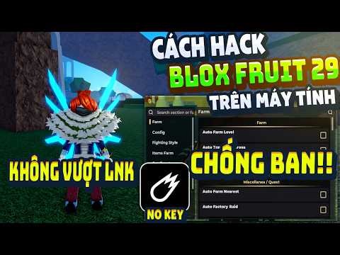 Cách Hack Blox Fruit Trên PC Client Velocity Fix Lỗi Văng Auto Farm ANTI BAN Không Lỗi