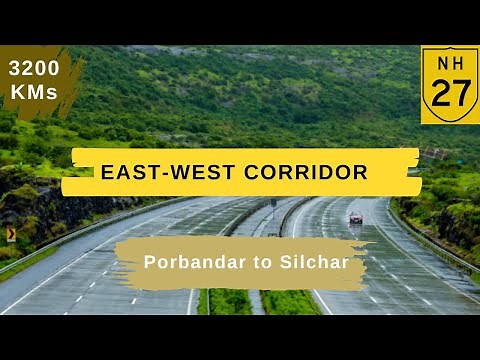 "National Highway 27: India’s Epic East-West Corridor" | Highways in India #NH27 #PorbandartoSilchar
