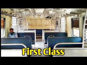 Mumbai's local train First class coach view | Indian Railways