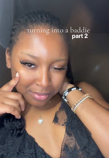 Turning Into a Baddie: Part 2 Transformation Guide