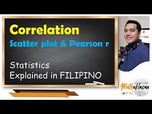 Correlation | Scatter Plot & Pearson r || Statistics in Filipino