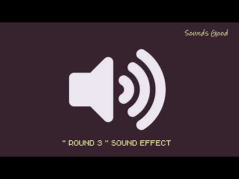 Round 3 Sound Effects (FHD)