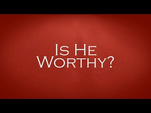 Is He Worthy? - Chris Tomlin