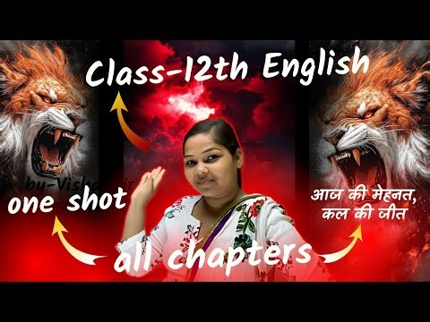 Class 12 English One Shot | All Chapters in One Video 📚🔥