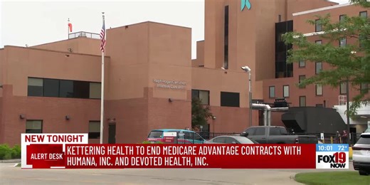 Kettering Health to end Medicare Advantage contracts with Humana, Inc. and Devoted Health, Inc.