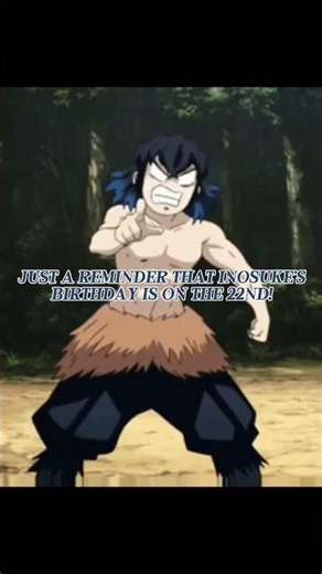 Happy early birthday inosuke!