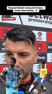 18K views · 1.1K reactions | Phakamani Mahlambi training with TS Galaxy - another chance looming…  | ImNkululekombatha | Facebook