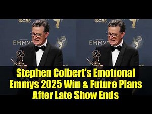 Stephen Colbert's Emotional Emmys 2025 Win & Future Plans After Late Show Ends