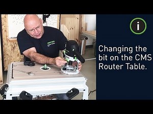 Festool Training: Changing the bit on the CMS Router Table