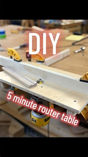 5 minute router table!