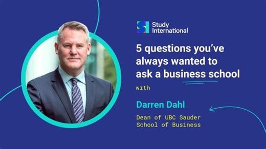 UBC Sauder School of Business: 5 Questions You ve Always Wanted to Ask a Business School | Darren Dahl