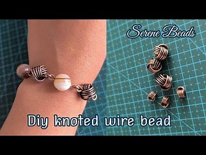 How to make knotted wire bead | Handmade wire knot bead | Diy wire bead