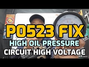 FIX P0523 ENGINE OIL PRESSURE SENSOR CIRCUIT HIGH VOLTAGE (HIGH OIL PRESSURE) KNOW THE CAUSES