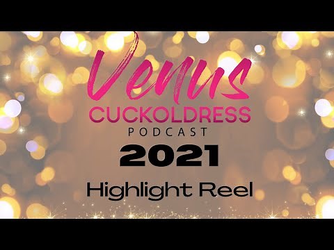 The best of 2021 (compilation) - The Venus Cuckoldress Podcast