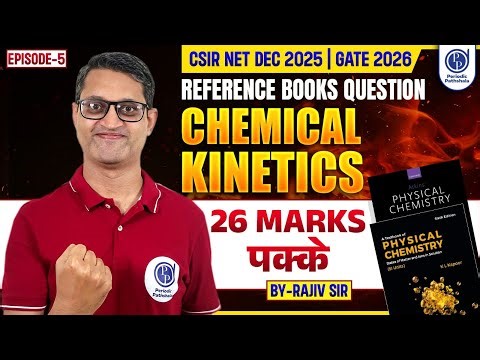CSIR NET Chemical Kinetics Reference Book Questions Explained | CSIR NET Dec 2025 & GATE 2026 | Ep-5