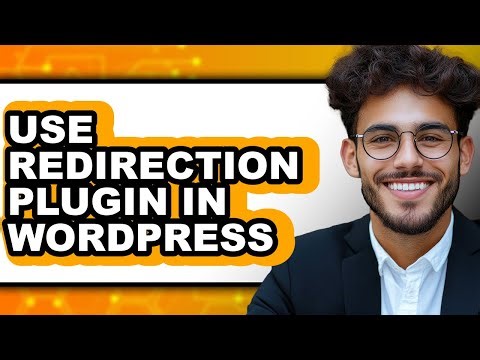 How to Use Redirection Plugin in WordPress 2025 - Easy Guide