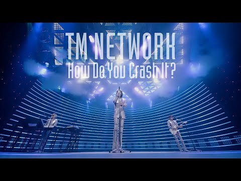 TM NETWORK｜We love the EARTH（from How Do You Crash It？）