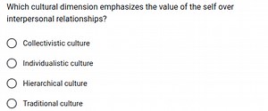 Which cultural dimension emphasizes the value of the self over ... | Filo
