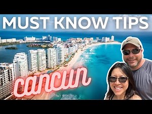Must Know Tips Before You Travel to Cancun, Mexico