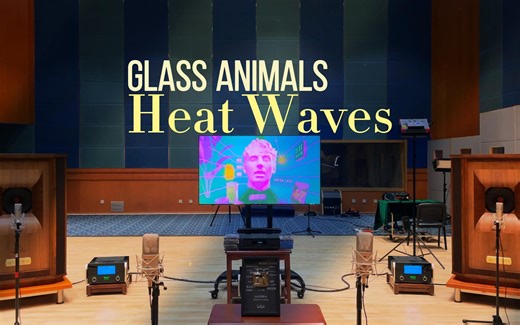 百万级装备听《Heat Waves》- Glass Animals【Hi-Res】