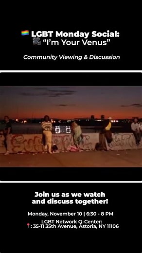🎥🏳️‍🌈 Watch the Netflix Documentary “I’m Your Venus” with us at the LGBT Network’s Q-Center! This upcoming LGBT Monday Social, we will be holding a community viewing and discussion as we explore the life and the unsolved murder of Venus Xtravaganza! 📍35-11 35th Avenue, Astoria, NY 11106. Monday, November 10, 6:30 - 8PM. Register here: https://lgbtnetwork.org/monday-socials/ #LGBTNetwork #LGBTQ #Queens #LGBTQFilm #LGBTQEvent #NYC #ThrivingTogether | LGBT Network