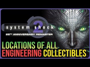 All Engineering Deck Collectibles – System Shock 2 Remaster