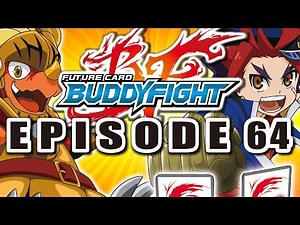 [Episode 64] Future Card Buddyfight Animation