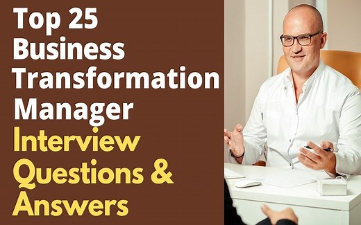 Top 25 Business Transformation Manager Interview Questions and Answers in 2025 | ProjectPractical.com