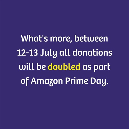Shopping with shop with Amazon Smile donates cash to support our work every time you buy. And this Amazon Prime Day - 12-13 July - donations are doubled. Choose Together for Short Lives as your https://smile.amazon.co.uk/charity and help us save a family from a lifetime of suffering. | Together for Short Lives