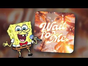 Spongebob Sings WAIT FOR ME (AI Cover)